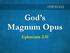 God s Magnum Opus. Ephesians 2:10