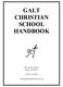 GALT CHRISTIAN SCHOOL HANDBOOK