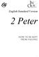 English Standard Version. 2 Peter. How to Be Kept from Falling
