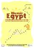 Discover. Egypt. A Fun-filled Journey of Discovery to one of the most interesting (and hottest) places on earth!