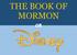 THE BOOK OF MORMON OR