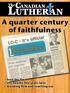 LUTHERAN. A quarter century of faithfulness. Feed the fire LCC twenty-five years later Standing firm and reaching out