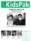 KidsPak. Your support of KidsPak projects will make a difference in the lives of children at home, across the street and around the world.