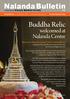 Buddha Relic. Nalanda BulletinTM Published by Nalanda Buddhist Society. welcomed at Nalanda Centre. Namo Tassa Bhagavato Arahato Samma-Sambuddhassa!