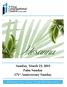 Hosanna. Sunday, March 25, 2018 Palm Sunday 171 st Anniversary Sunday