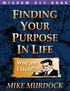 Unless otherwise indicated, all Scripture quotations are taken from the King James Version of the Bible. Finding Your Purpose In Life ISBN 10: