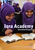 Iqra Academy. Girls School Prospectus. Inspiring academic excellence with an Islamic ethos Registered Charity No: