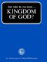 KINGDOM OF GOD? Just what do you mean. by Herbert W. Armstrong