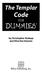 The Templar Code. DUMmIES. by Christopher Hodapp and Alice Von Kannon FOR