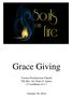 Grace Giving. Vienna Presbyterian Church The Rev. Dr. Peter G. James 2 Corinthians 8:1-7