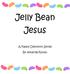 Jelly Bean Jesus. A Family Devotion Series. By Amanda Rousu