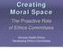 Creating Moral Space. The Proactive Role of Ethics Committees. Kansas Health Ethics Developing Ethics Committees