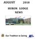 AUGUST 2018 HURON LODGE NEWS. Our Tradition is Caring