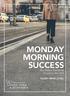 MONDAY MORNING SUCCESS. How Biblical Stewardship Transforms Your Work HUGH WHELCHEL