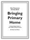 Bringing Primary Home