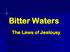 Bitter Waters. The Laws of Jealousy