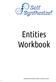 Entities Workbook. Copyright 2016 Self Synthesize!, all rights reserved.