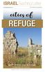REFUGE. cities of. ISRAELTeaching Letter. Ruins of the biblical refuge city of Kedesh. By Abigail Gilbert, BFP Staff Writer