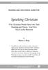 HarperOne Reading and Discussion Guide for Speaking Christian. Reading and Discussion Guide for. Speaking Christian. Marcus J.