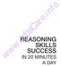 REASONING SKILLS SUCCESS.   IN 20 MINUTES A DAY
