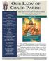 WELCOME TO OUR LADY OF GRACE PARISH Please join us to Pray, Smile, Listen, Encourage, and Invite Others to Come Home!