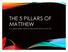 THE 5 PILLARS OF MATTHEW What Were Noah s Days Like? (Matt 24:37-39)