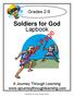 Grades 2-6. Soldiers for God Lapbook. Sample Page. A Journey Through Learning