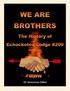 WE ARE BROTHERS. The History of Echockotee Lodge #200 WWW. Est th Anniversary Edition