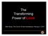 The Transforming Power of Love. Bible Study The Church of God International February 3, 2018