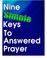 NINE SIMPLE KEYS TO ANSWERED PRAYER