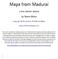 Maya from Madurai. a ten minute drama. by Naren Weiss. Copyright November 2018 Naren Weiss.