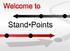 Welcome to. Stand Points