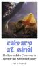 Calvary at Sinai. The Law and the Covenants in Seventh-day Adventist History. Paul E. Penno, Jr.
