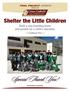 Special Thank You! Shelter the Little Children. Build a new boarding home and provide for a child s education FINAL PROJECT UPDATE.
