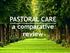 PASTORAL CARE a comparative review