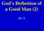 God s Definition of a Good Man (2) Jer. 5