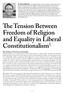 The Tension Between Freedom of Religion and Equality in Liberal Constitutionalism 1