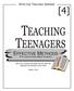 TEACHING TEENAGERS [4] EFFECTIVE METHODS EFFECTIVE TEACHING SEMINAR FOR JUNIOR HIGH BIBLE CLASSES