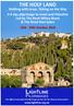 THE HOLY LAND. Walking with Jesus, Talking on the Way A 9 day pilgrimage to Israel and Palestine Led by The Revd Wilma Roest & The Revd Alan Sykes
