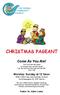 CHRISTMAS PAGEANT. Come As You Are! Worship: Sunday at 12 Noon With Child Care and Sunday School Dorotheergasse 16, 1010 Vienna