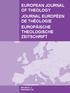 EuropEan Journal of ThEology Journal EuropéEn de ThéologiE EuropäischE ThEologischE ZEiTschrifT