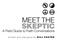 MEET THE SKEPTIC. A Field Guide to Faith Conversations. written and designed by BILL FOSTER
