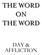 THE WORD ON THE WORD DAY & AFFLICTION