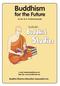 Buddhism. for the Future by Ven. Dr. K. Sri Dhammananda.   Web site:
