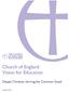 Church of England Vision for Education. Deeply Christian, Serving the Common Good