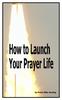 How to Launch Your Prayer Life