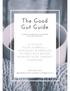 The Good Gut Guide A 30-DAY. By Kimberly A GUIDE TO HELPING YOU THRIVE, NOT JUST SURVIVE!