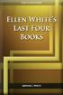 Ellen White s Last Four Books