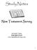 Study Notes. New Testament Survey. By David O Steen Hope Bible Church