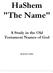 HaShem The Name A Study in the Old Testament Names of God. By Kevin Corbin